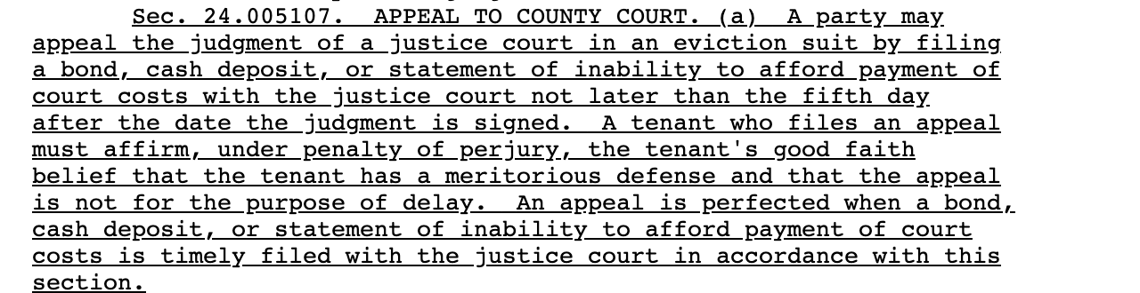Section 24.005107(a) of the Property Code as shown in Senate Bill 38: a party may appeal by filing a bond, cash deposit, or statement of inability to afford payment of court costs not later than the fifth day after the judgment is signed. Tap to open the bill.